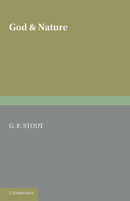 God and Nature; The Second of Two Volumes Based on the Gifford Lectures Delivered in the University of Edinburgh in 1919 and 1921 (Paperback / softback) 9781107611672
