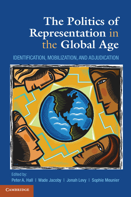 The Politics of Representation in the Global Age; Identification, Mobilization, and Adjudication (Paperback / softback) 9781107611894