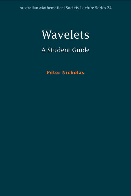 Wavelets; A Student Guide (Paperback / softback) 9781107612518