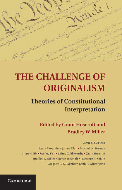 The Challenge of Originalism; Theories of Constitutional Interpretation (Paperback / softback) 9781107613041