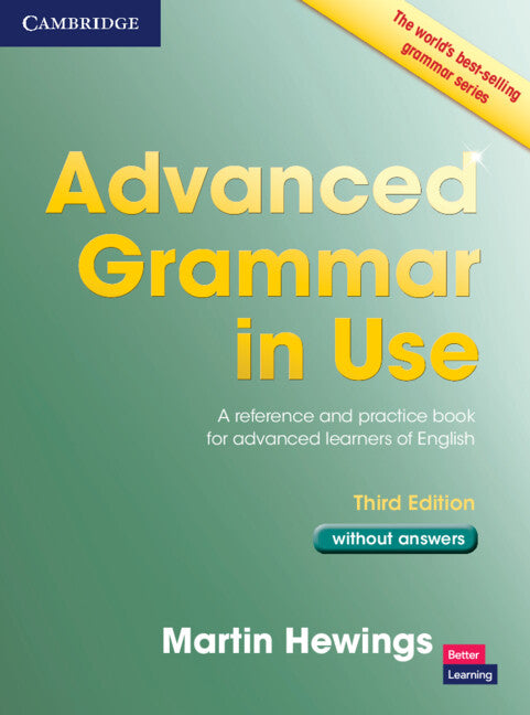 Advanced Grammar in Use Book without Answers; A Reference and Practical Book for Advanced Learners of English (Paperback / softback) 9781107613782