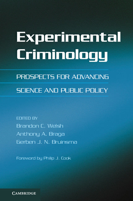 Experimental Criminology; Prospects for Advancing Science and Public Policy (Paperback / softback) 9781107614130