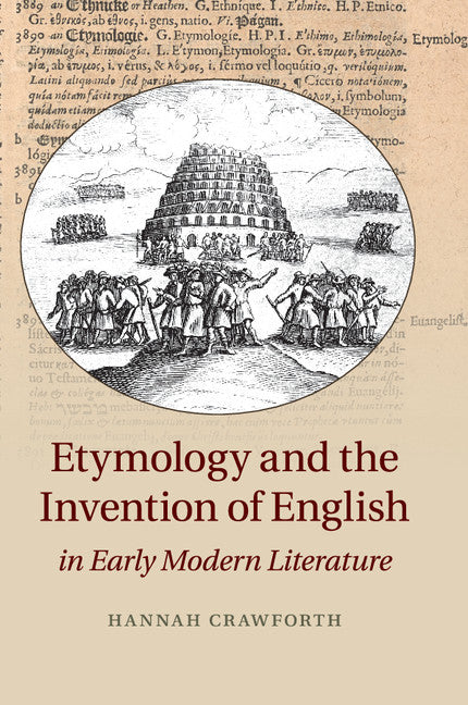 Etymology and the Invention of English in Early Modern Literature (Paperback / softback) 9781107614550