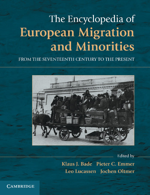 The Encyclopedia of European Migration and Minorities; From the Seventeenth Century to the Present (Paperback / softback) 9781107614857