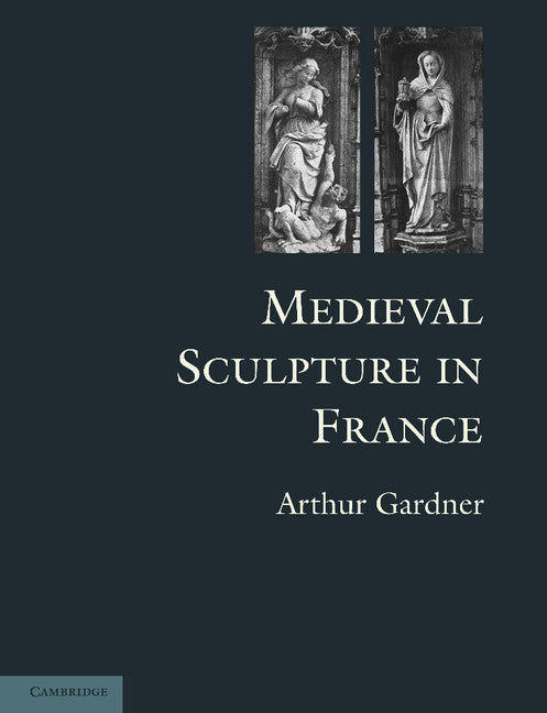 Medieval Sculpture in France (Paperback / softback) 9781107615762