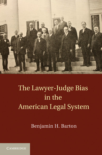 The Lawyer-Judge Bias in the American Legal System (Paperback / softback) 9781107616141