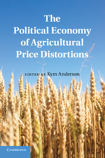 The Political Economy of Agricultural Price Distortions (Paperback / softback) 9781107616271