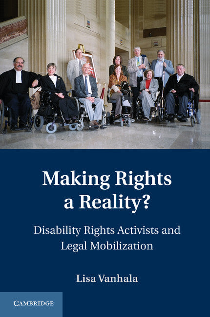 Making Rights a Reality?; Disability Rights Activists and Legal Mobilization (Paperback / softback) 9781107616400