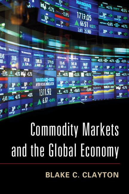 Commodity Markets and the Global Economy (Paperback / softback) 9781107616929