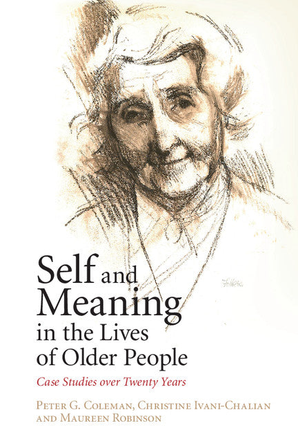 Self and Meaning in the Lives of Older People; Case Studies over Twenty Years (Paperback / softback) 9781107617230