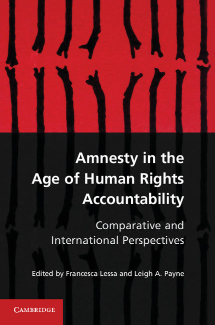 Amnesty in the Age of Human Rights Accountability; Comparative and International Perspectives (Paperback / softback) 9781107617339