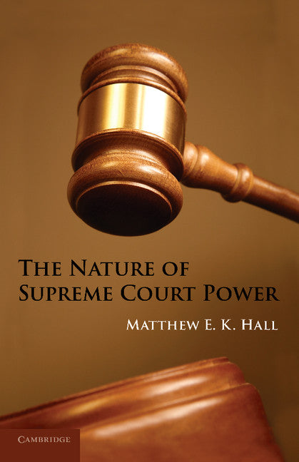 The Nature of Supreme Court Power (Paperback / softback) 9781107617827