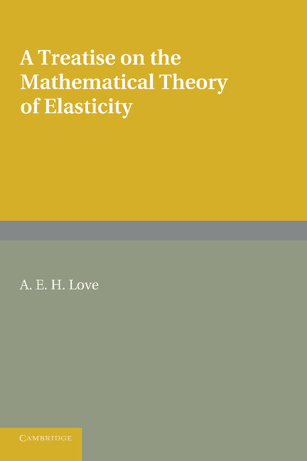 A Treatise on the Mathematical Theory of Elasticity (Paperback / softback) 9781107618091