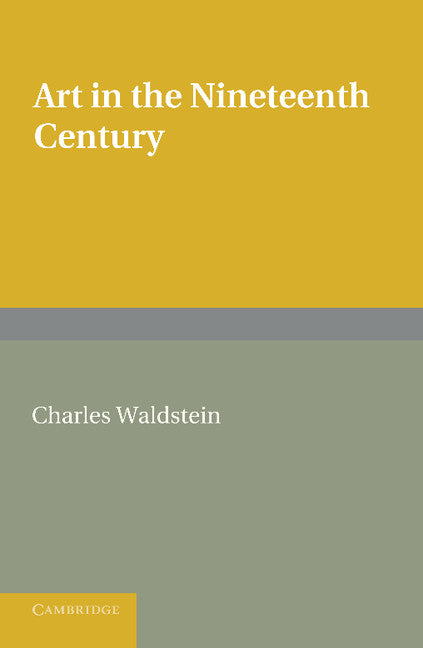 Art in the Nineteenth Century (Paperback / softback) 9781107619340