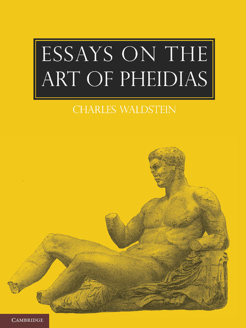 Essays on the Art of Pheidias (Paperback / softback) 9781107619432