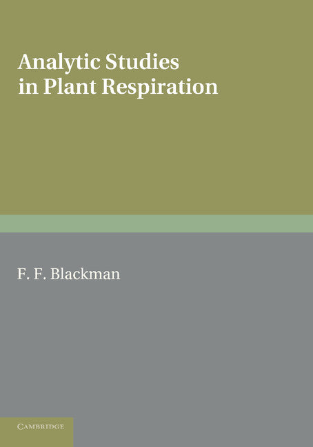 Analytic Studies in Plant Respiration (Paperback / softback) 9781107619487