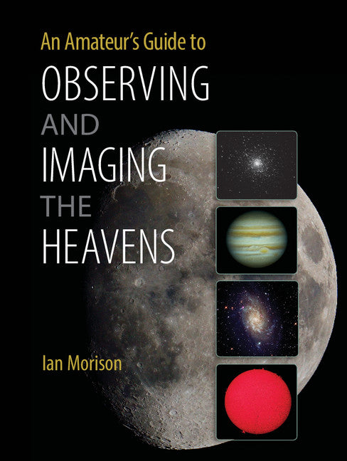 An Amateur's Guide to Observing and Imaging the Heavens (Paperback / softback) 9781107619609