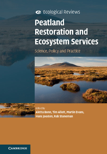 Peatland Restoration and Ecosystem Services; Science, Policy and Practice (Paperback / softback) 9781107619708