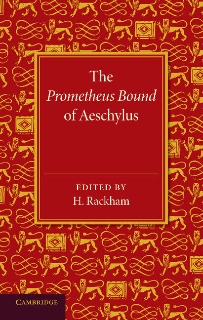 The Prometheus Bound of Aeschylus (Paperback / softback) 9781107619975