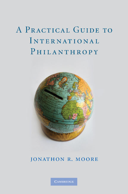 A Practical Guide to International Philanthropy (Paperback / softback) 9781107620131