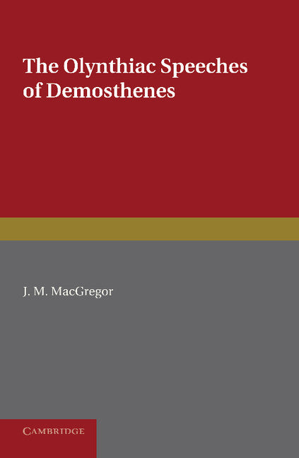 The Olynthiac Speeches of Demosthenes (Paperback / softback) 9781107620179