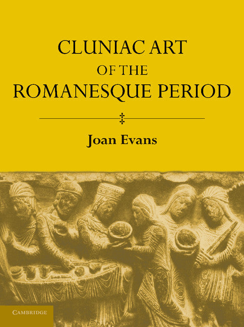 Cluniac Art of the Romanesque Period (Paperback / softback) 9781107620186