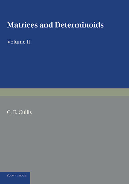 Matrices and Determinoids: Volume 2 (Paperback / softback) 9781107620834