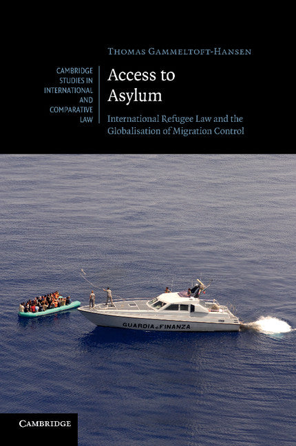 Access to Asylum; International Refugee Law and the Globalisation of Migration Control (Paperback / softback) 9781107621558