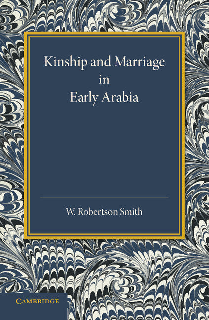 Kinship and Marriage in Early Arabia (Paperback / softback) 9781107622029