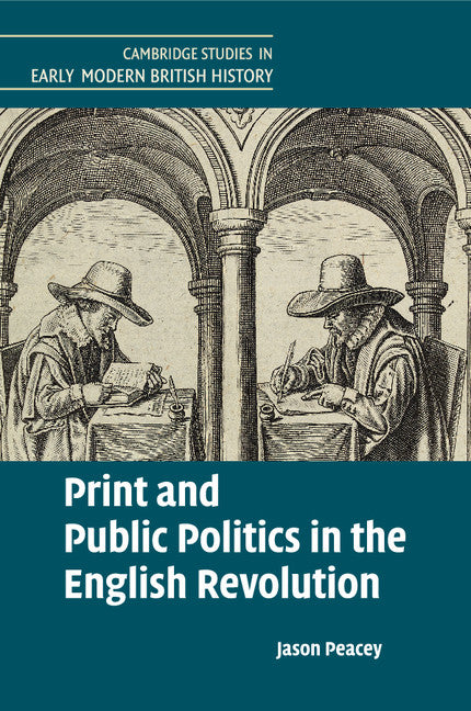 Print and Public Politics in the English Revolution (Paperback / softback) 9781107622494