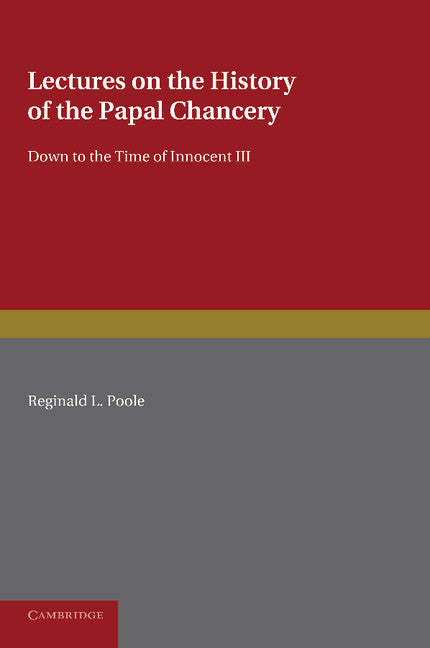 Lectures on the History of the Papal Chancery (Paperback / softback) 9781107622647