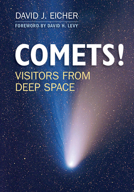 COMETS!; Visitors from Deep Space (Paperback / softback) 9781107622777