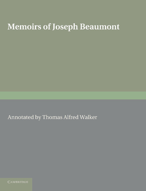 Memoirs of Joseph Beaumont (Paperback / softback) 9781107623170