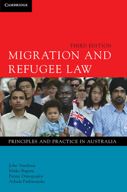 Migration and Refugee Law; Principles and Practice in Australia (Paperback / softback) 9781107623279