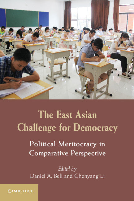 The East Asian Challenge for Democracy; Political Meritocracy in Comparative Perspective (Paperback / softback) 9781107623774