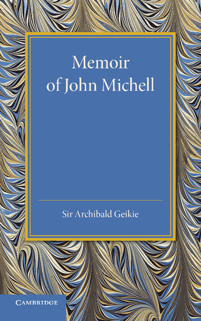 Memoir of John Michell (Paperback / softback) 9781107623781