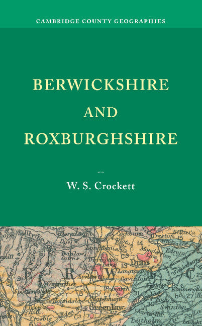 Berwickshire and Roxburghshire (Paperback / softback) 9781107623873