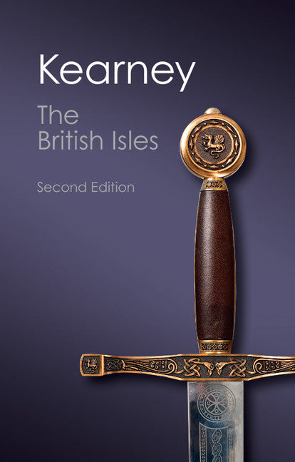 The British Isles; A History of Four Nations (Paperback / softback) 9781107623897
