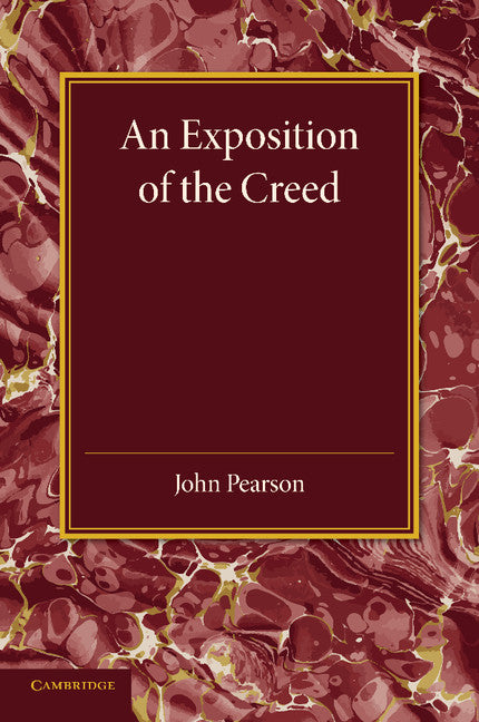 An Exposition of the Creed (Paperback / softback) 9781107624115