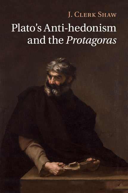 Plato's Anti-hedonism and the Protagoras (Paperback / softback) 9781107624658