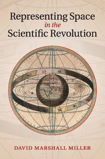 Representing Space in the Scientific Revolution (Paperback / softback) 9781107624719