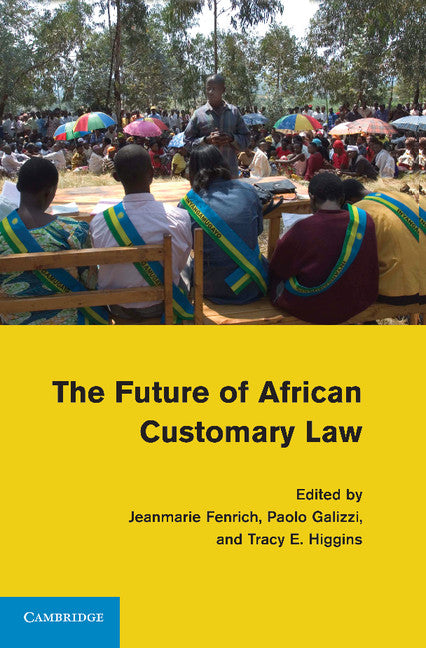 The Future of African Customary Law (Paperback / softback) 9781107625044