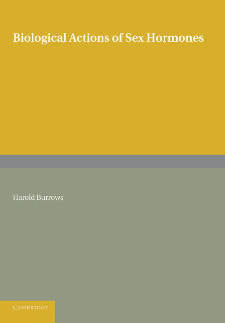Biological Actions of Sex Hormones (Paperback / softback) 9781107625501