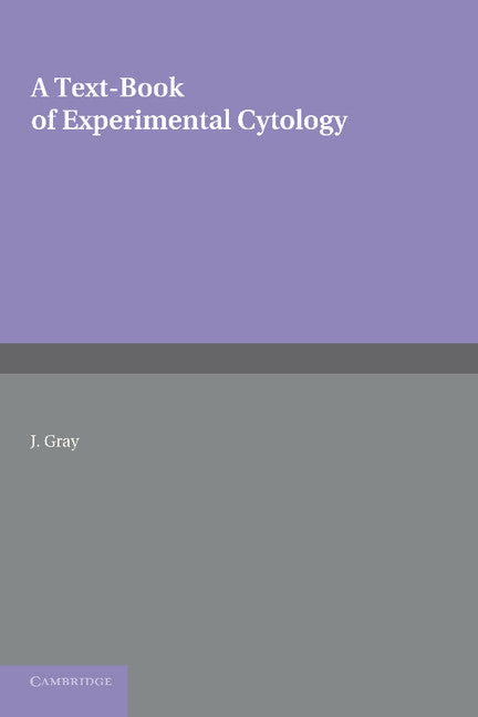 A Textbook of Experimental Cytology (Paperback / softback) 9781107625662