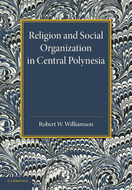 Religion and Social Organization in Central Polynesia (Paperback / softback) 9781107625693