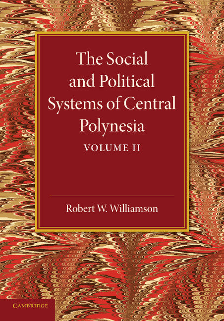 The Social and Political Systems of Central Polynesia: Volume 2 (Paperback / softback) 9781107625709