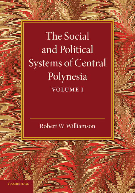The Social and Political Systems of Central Polynesia: Volume 1 (Paperback / softback) 9781107625822