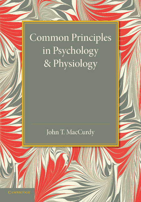 Common Principles in Psychology and Physiology (Paperback / softback) 9781107626164