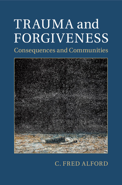 Trauma and Forgiveness; Consequences and Communities (Paperback / softback) 9781107626607