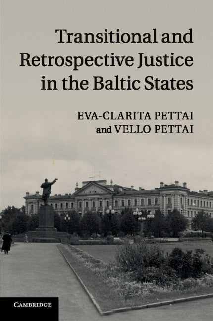 Transitional and Retrospective Justice in the Baltic States (Paperback / softback) 9781107627581